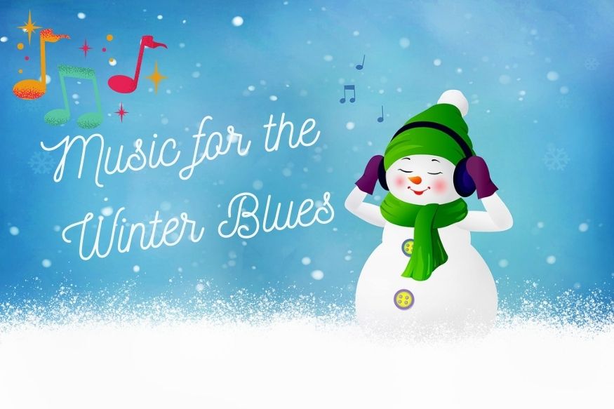 Music for the Winter Blues is Wellness Through Your Ears